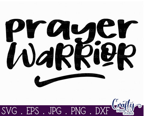 Inspirational Svg - Christian Svg - Prayer Warrior SVG SVG Crafty Mama Studios 