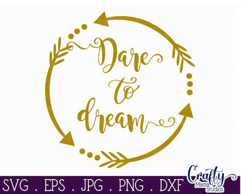 Inspirational Svg - Dare To Dream SVG SVG Crafty Mama Studios 