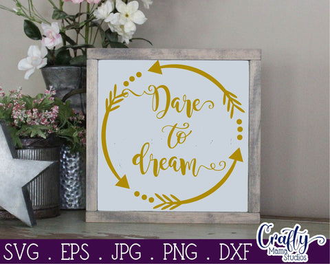 Inspirational Svg - Dare To Dream SVG SVG Crafty Mama Studios 