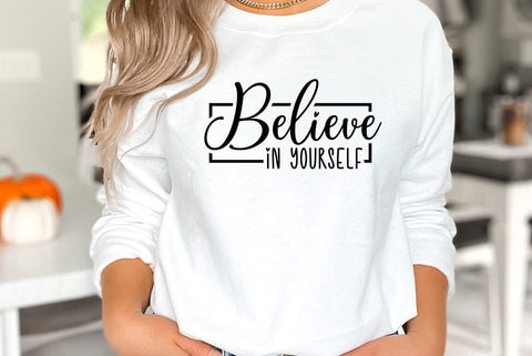 Inspirational SVG Design, Believe in yourself SVG FiveStarCrafting 