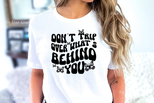 Inspirational SVG Design, Dont trip over whats behind you SVG FiveStarCrafting 