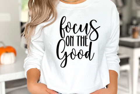 Inspirational SVG Design, Focus on the good SVG FiveStarCrafting 