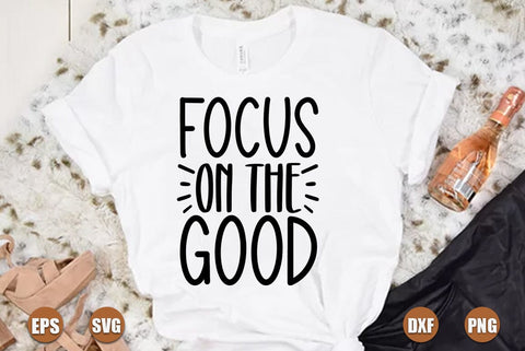 Inspirational SVG Design, Focus on the good SVG FiveStarCrafting 