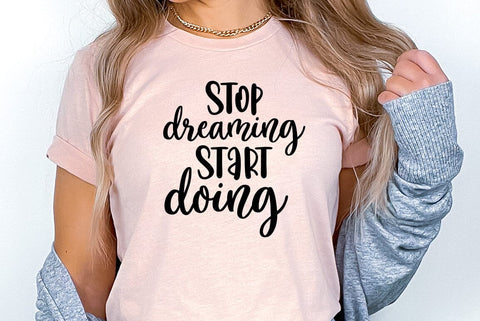 Inspirational SVG Design, Stop dreaming start doing SVG FiveStarCrafting 