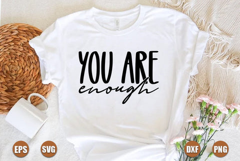Inspirational SVG Design, You are enough SVG FiveStarCrafting 