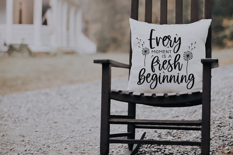 Inspirational SVG - Every Moment Is A Fresh Beginning Motivational Quote svg - Self Care svg, Positive svg SVG Simply Cutz 