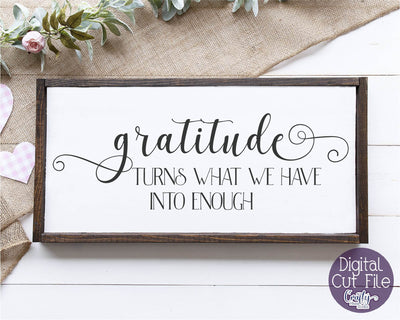 Inspirational Svg - Gratitude Quote Svg - Cut File SVG Crafty Mama Studios 