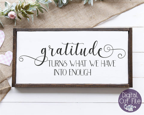 Inspirational Svg - Gratitude Quote Svg - Cut File SVG Crafty Mama Studios 
