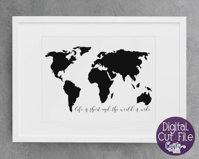 Inspirational Svg - Life Is Short Svg - The World Is Wide SVG Crafty Mama Studios 