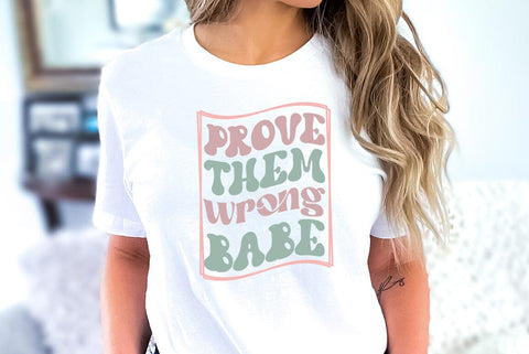 Inspirational SVG, Prove them wrong babe SVG FiveStarCrafting 