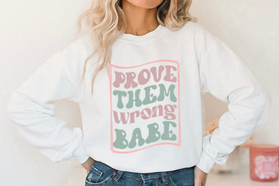 Inspirational SVG, Prove them wrong babe SVG FiveStarCrafting 