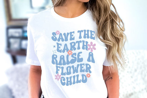 Inspirational SVG, Save the earth raise a flower child SVG FiveStarCrafting 