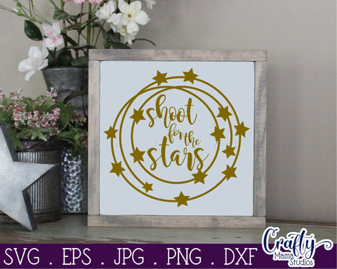 Inspirational Svg - Shoot For The Stars SVG SVG Crafty Mama Studios 