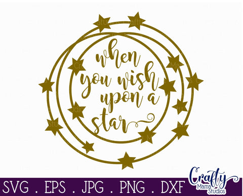 Inspirational Svg - When You Wish Upon A Star SVG SVG Crafty Mama Studios 