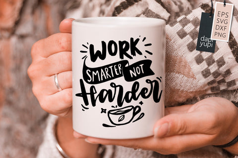 Inspirational SVG Work Smarter Not Harder Quotes SVG dapiyupi store 