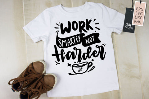Inspirational SVG Work Smarter Not Harder Quotes SVG dapiyupi store 
