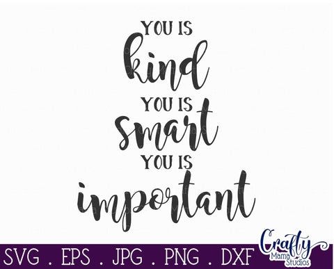 Inspirational Svg - You Is Kind - Sign Cut File SVG Crafty Mama Studios 