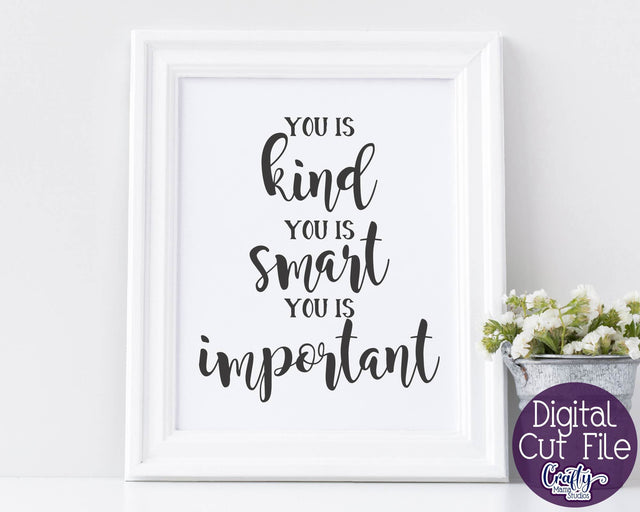 Inspirational Svg - You Is Kind - Sign Cut File SVG Crafty Mama Studios 