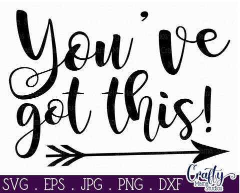 Inspirational Svg - You've Got This SVG SVG Crafty Mama Studios 