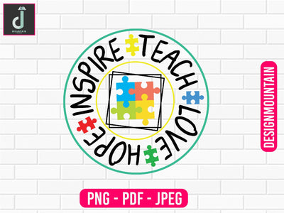 Inspire teach love hope Autism Awareness Png, Austim Png, Austim Bundle design Sublimation Alihossainbd 