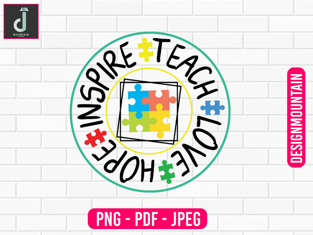 Inspire teach love hope Autism Awareness Png, Austim Png, Austim Bundle design Sublimation Alihossainbd 