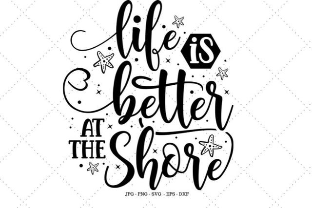Instant Download, Life is Better, Beach House Decor, Beach Shirt Svg, Love the Beach, Beach Decal SVG SVG Digital Designer 