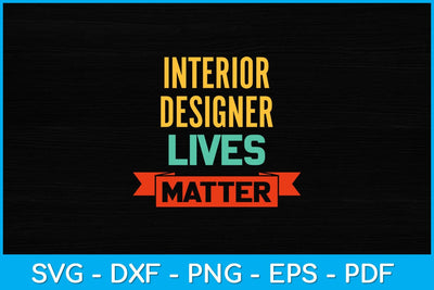 Interior Designer Lives Matter Svg Design SVG artprintfile 