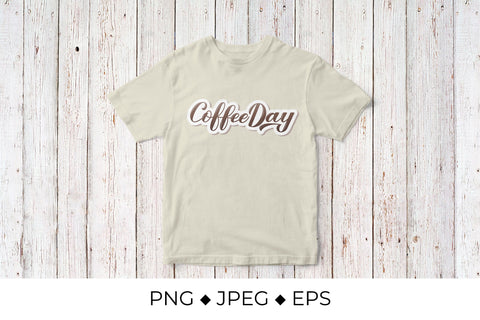 International Coffee Day calligraphy lettering Sublimation LaBelezoka 