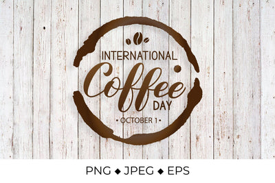 International Coffee Day hand lettering Sublimation LaBelezoka 