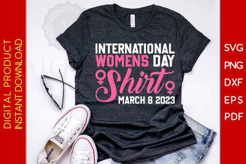 International Women’s Day Shirt March 8 2023 SVG PNG EPS Cut File SVG Creativedesigntee 
