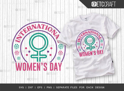 International Womens Day SVG Bundle, Womens Day Svg, March 8 Svg, Women Svg, Girl Day Svg, Womens Day Quote Design, SVG ETC Craft 