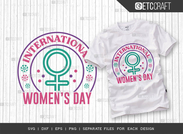 International Womens Day SVG Bundle, Womens Day Svg, March 8 Svg, Women Svg, Girl Day Svg, Womens Day Quote Design, SVG ETC Craft 