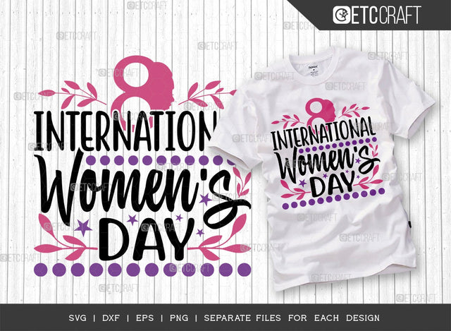 International Women's Day SVG Cut File | Female Svg | March 8 Svg | Girl Day Svg | Women Svg | Wife Svg| Women's Day Quote Design SVG ETC Craft 