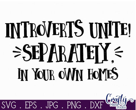 Introvert Svg - Funny Quotes Svg - Sassy and Classy Svg SVG Crafty Mama Studios 