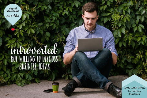 Introverted But Willing To Discuss Business Ideas SVG Cut File SVG Lettershapes 