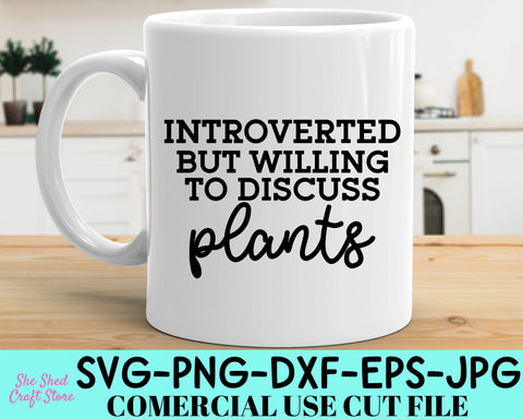 Introverted But Willing To Discuss Plants SVG Cut File - Gardening Svg - Plant Lady Svg SVG She Shed Craft Store 