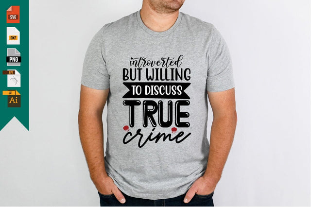 Introverted But Willing To Discuss True Crime SVG Craftlabsvg24 