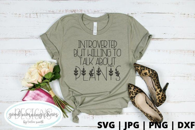 Introverted but willing to talk about plants SVG Good Morning Chaos 