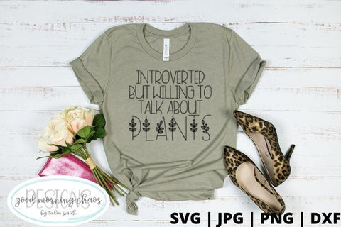 Introverted but willing to talk about plants SVG Good Morning Chaos 