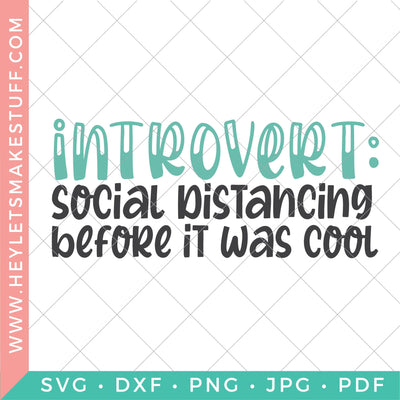Introverting: Social Distancing Before It Was Cool SVG Hey Let's Make Stuff 