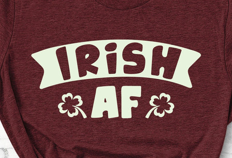 Irish AF Shamrock Adult SVG Design for St Patrick's Day | So Fontsy SVG Crafting After Dark 