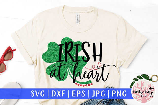 Irish at heart - St Patricks Day SVG EPS DXF SVG CoralCutsSVG 