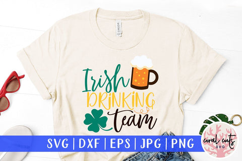Irish drinking team - St Patricks Day SVG EPS DXF PNG SVG CoralCutsSVG 