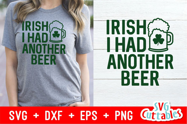 Irish I Had Another Beer SVG Svg Cuttables 
