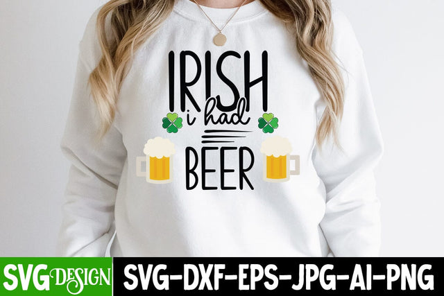 irish i had beer SVG Cut File,St.Patrick's Sublimation PNG, St.Patrick's Flag SVG Cut File, St.Patrick's Clipart PNG SVG BlackCatsMedia 
