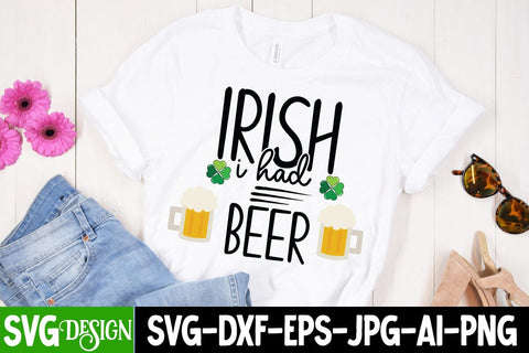 irish i had beer SVG Cut File,St.Patrick's Sublimation PNG, St.Patrick's Flag SVG Cut File, St.Patrick's Clipart PNG SVG BlackCatsMedia 