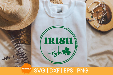 Irish -Ish St Patrick's Day svg quote SVG Maumo Designs 