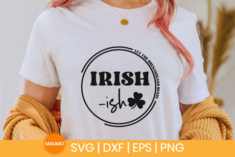 Irish -Ish St Patrick's Day svg quote SVG Maumo Designs 