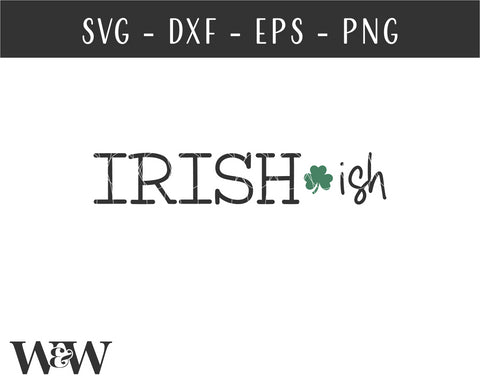 Irish-ish SVG | St. Patrick's Day SVG SVG Wood And Walt 