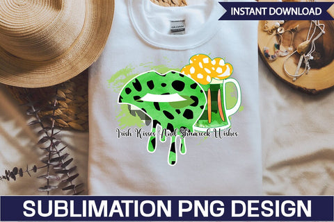 Irish Kisses And Shamrock Wishes Sublimation SVGs,Quotes and Sayings,Food & Drink,On Sale, Print & Cut Sublimation DesignPlante 503 